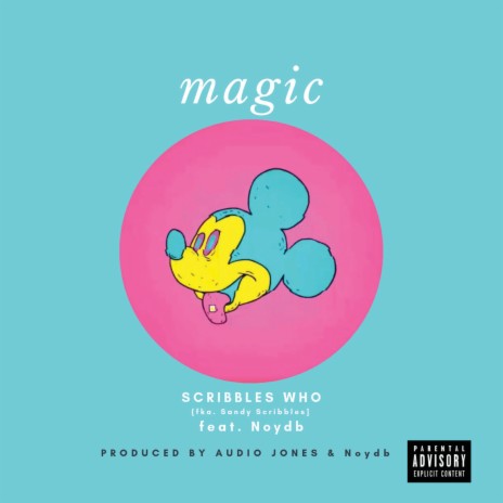 Magic ft. Sandy Scribbles & Noydb | Boomplay Music