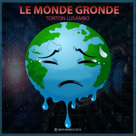 Le Monde Gronde | Boomplay Music