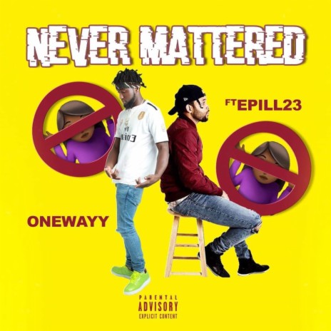 Never Mattered ft. EPILL23