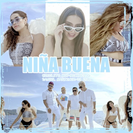 Niña Buena ft. Daniel Martinez, DJ Esli & Michael G | Boomplay Music