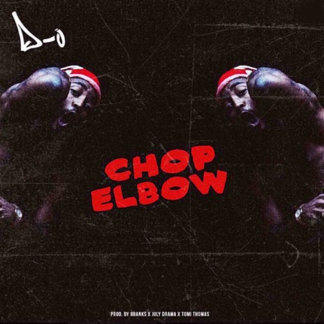 Chop Elbow | Boomplay Music