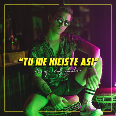 Tu me hiciste así | Boomplay Music