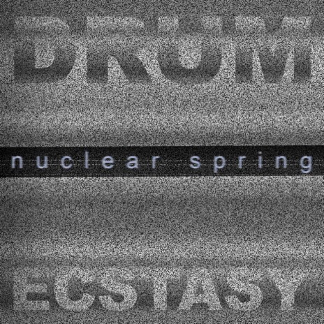 Nuclear Spring | Boomplay Music