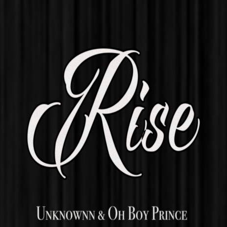 Rise ft. Oh Boy Prince | Boomplay Music