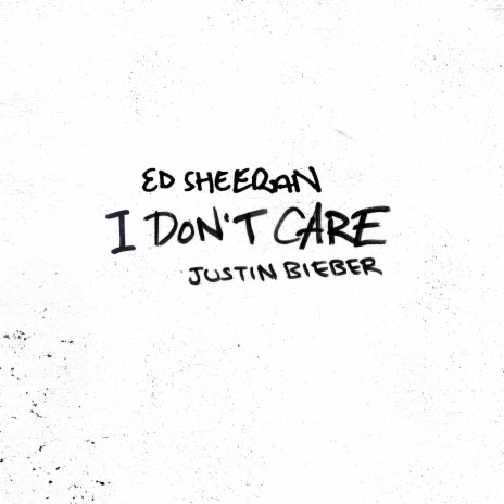 I Don't Care ft. Justin Bieber