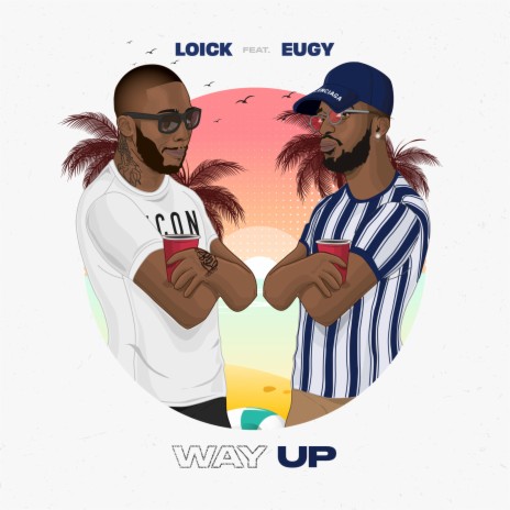 Way Up ft. Eugy | Boomplay Music