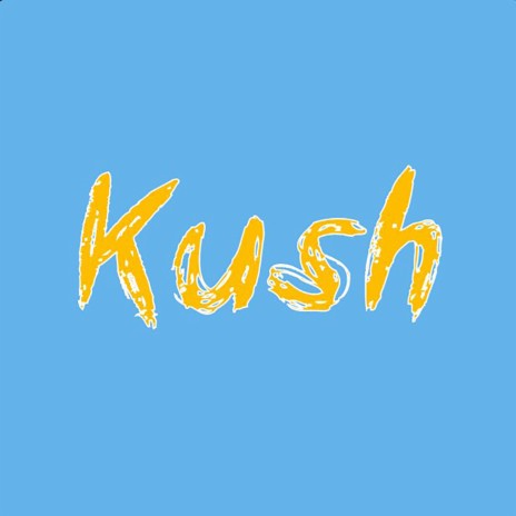 Kush | Boomplay Music