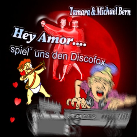 Hey Amor, spiel uns den Discofox (Disco Mix) ft. Michael Bern