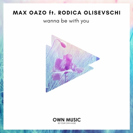 Wanna Be With You ft. Rodica Olisevschi | Boomplay Music
