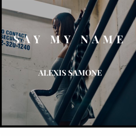 Say My Name | Boomplay Music