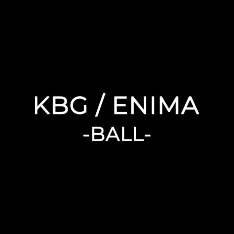 Ball ft. Enima | Boomplay Music