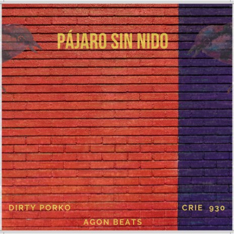 Pájaro Sin Nido ft. Agon Beats & Crie 930 | Boomplay Music