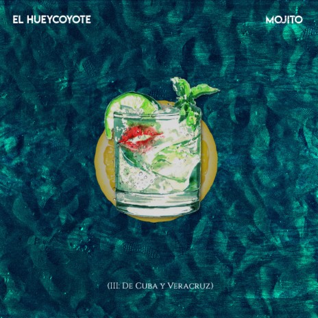 Mojito (III: De Cuba y Veracruz) | Boomplay Music