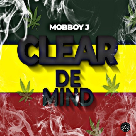 Clear De Mind | Boomplay Music