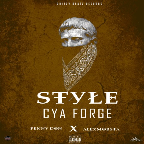 Style Cya Forge ft. Alex Mobsta