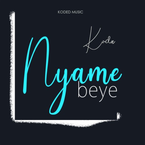 Nyame Beye | Boomplay Music