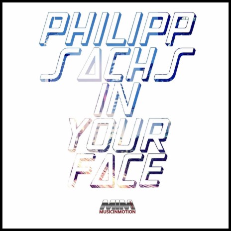 Philipp Sachs - In Your Face ((Original Radio Edit))