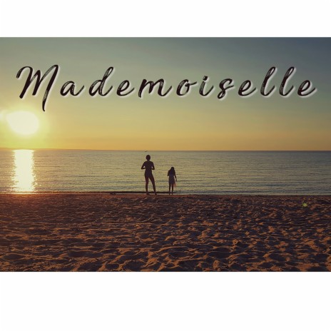 Mademoiselle | Boomplay Music