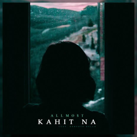 Kahit Na ft. Roberto Bello | Boomplay Music