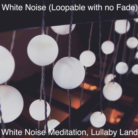 Brown Noise, White Noise (Loopable with no Fade)