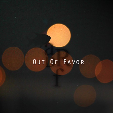 Out of Favor | Boomplay Music