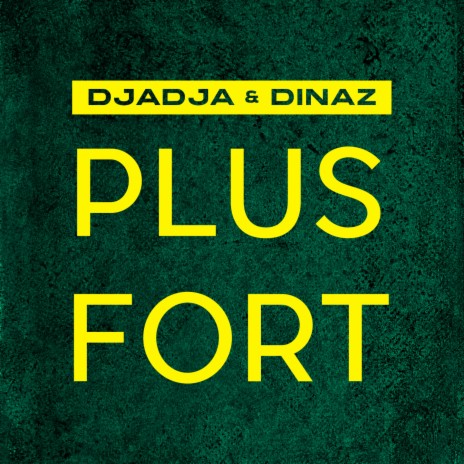 Plus fort | Boomplay Music