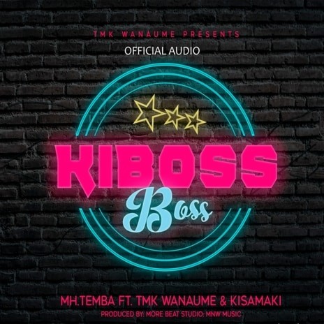 Kiboss bos ft. Tmk Wanaume Family, Kisamaki | Boomplay Music