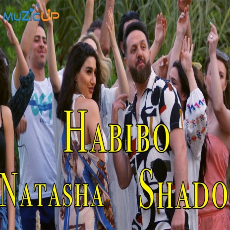 Habibo ft. Natasha | Boomplay Music