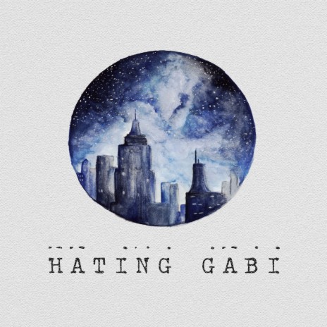 Hating Gabi