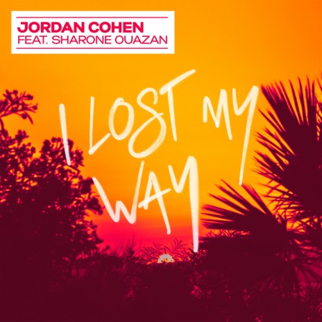 I Lost My Way ft. Sharone Ouazan | Boomplay Music