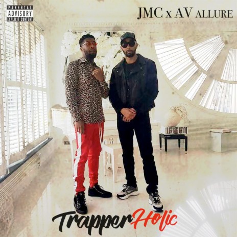 Trapperholic ft. AV ALLURE