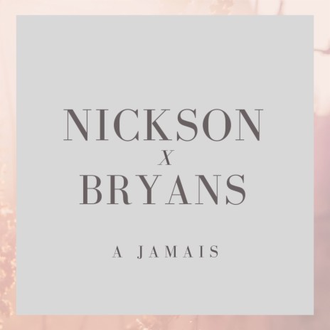 A jamais ft. Bryans | Boomplay Music