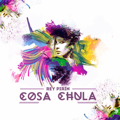 Cosa Chula | Boomplay Music