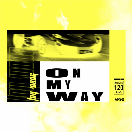 On My Way | Boomplay Music