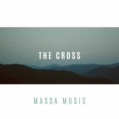 The Cross | Boomplay Music