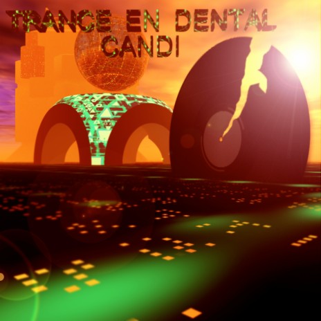 Trance en Dental Candi | Boomplay Music