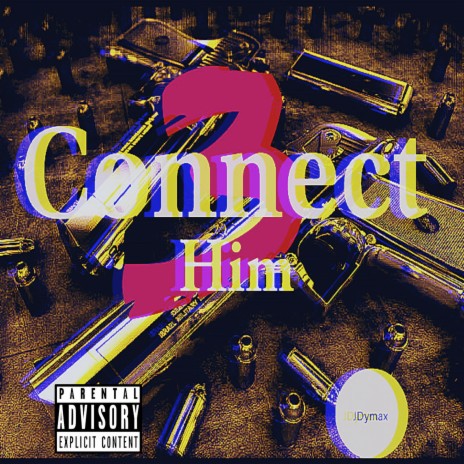 3 Connect Him | Boomplay Music