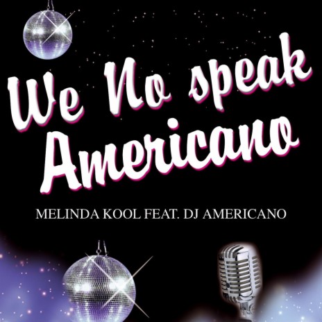 We No Speak Americano ft. DJ AMERICANO | Boomplay Music