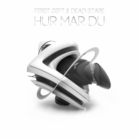 Hur Mar Du (Original Mix) ft. Dead Stare