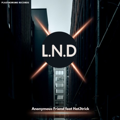 L.N.D (Original Mix) ft. Hat3trick