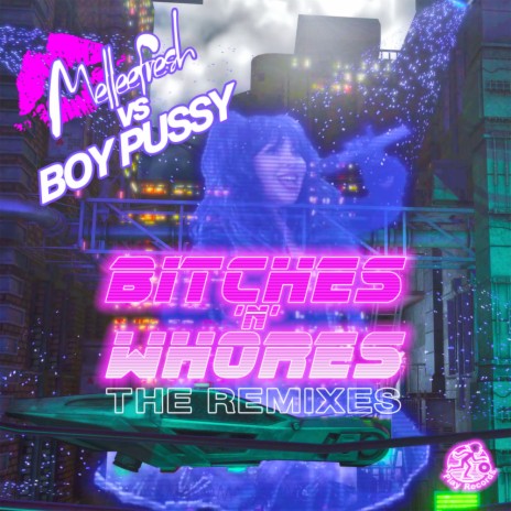 Bitches 'N' Whores (dj genderfluid Eurodance Remix) ft. Boy Pussy | Boomplay Music