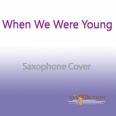 When We Were Young | Boomplay Music