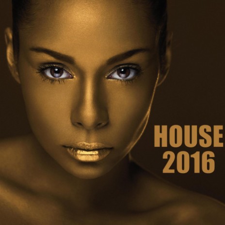 House 2016 | Boomplay Music