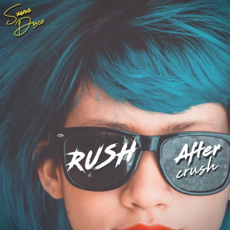 Rush After Crush | Boomplay Music