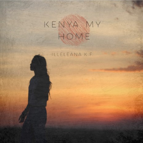 Kenya, My Home | Boomplay Music