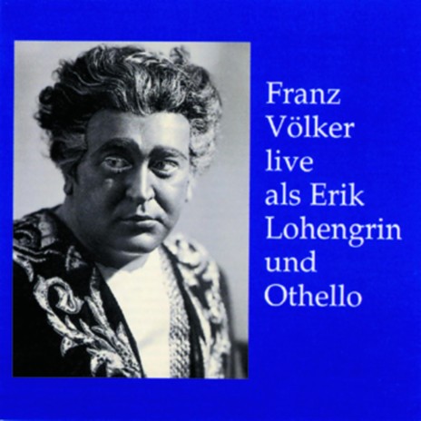 Nun weiter, hierher kommt Cassio (Othello) ft. Franz Völker