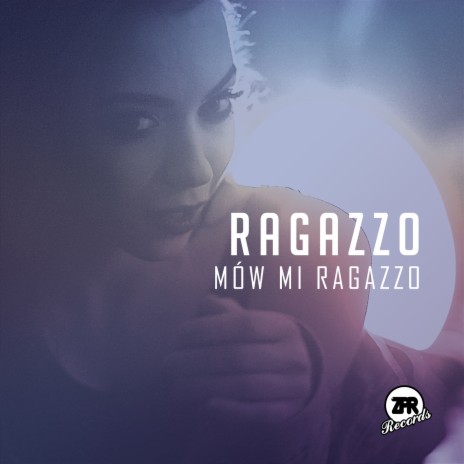 Mów mi Ragazzo | Boomplay Music