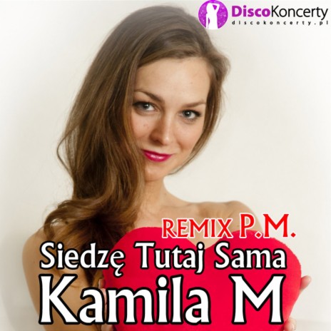 Siedzę tutaj sama (Remix P.M.) | Boomplay Music