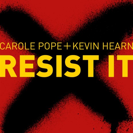 Resist It ft. Carole Pope | Boomplay Music