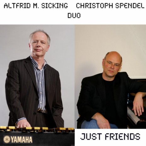 Just Friends ft. Altfrid M. Sicking Duo